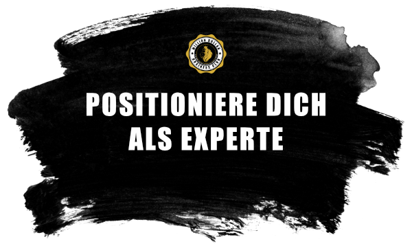 3. ALS EXPERTE POSITIONIEREN 3. ALS EXPERTE POSITIONIEREN